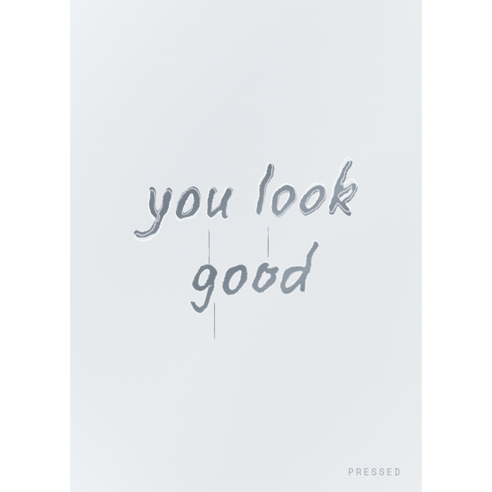 Design detail — 'you look good' written in the fog